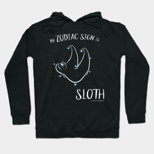 Funny Astrology Horoscope My Zodiac Sign is Sloth Hoodie